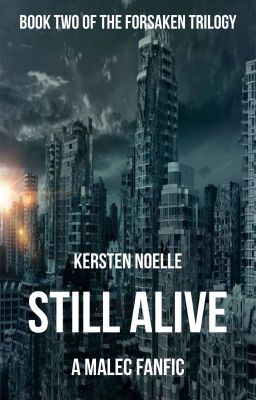 Still Alive [malec fanfic] [DISCONTINUED]