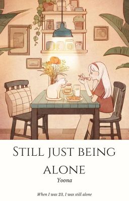 Still just being alone - Vẫn chỉ một mình