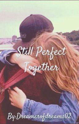 Still Perfect Together-Perfect Imperfection 2 #Wattys2018