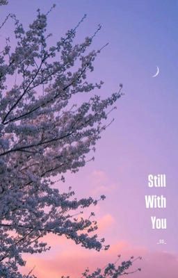 Still With You