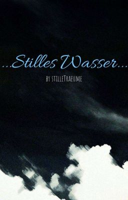 Stilles Wasser (Poesie, Gedanken und Texte)