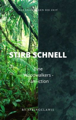 Stirb schnell || Woodwalkers Oneshot