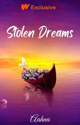 Stolen Dreams (Wattpad Exclusive)