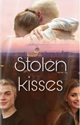 Stolen Kisses || S&E