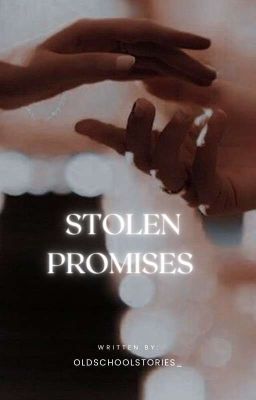 Stolen Promises|| Completed