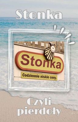 Stonka - Czyli pierdoły