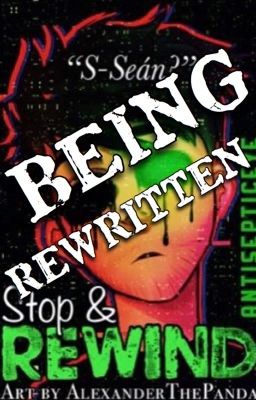 Stop And Rewind: An Antisepticeye Story