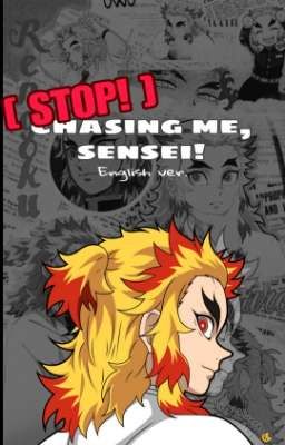 Stop Chasing Me, Sensei! Rengoku x Fem!reader [English Ver.]