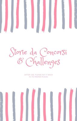 Storie da Concorsi e Challenges