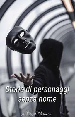 Storie di personaggi senza nome