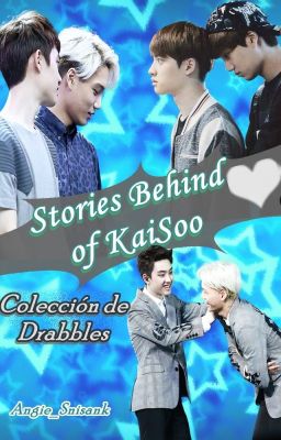 Stories behind of Kaisoo || Drabbles