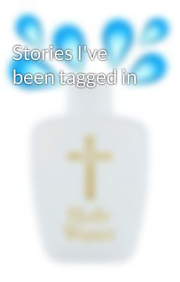 Stories I've been tagged in