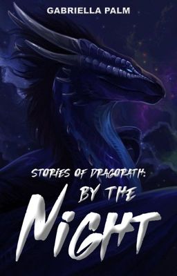 Stories of Dragorath: By the Night | A Dragon's Story  ✔️