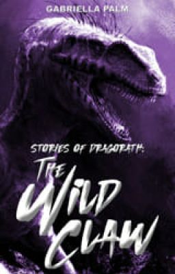 Stories of Dragorath: The Wild Claw | the story of a hybrid