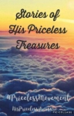 Stories of His Priceless Treasures