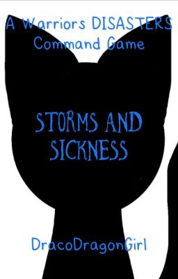 Storms And Sickness || A Warriors DISASTERS Command Game