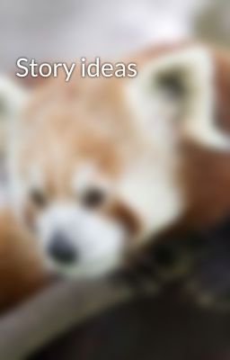 Story ideas