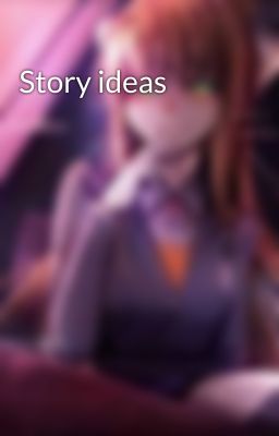 Story ideas