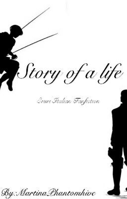 Story Of A Life || ErwinxLevi || EruRi Italian Fanfiction ||