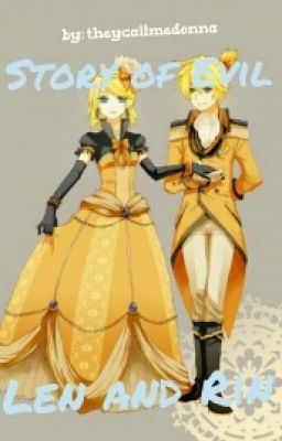 Story of Evil Len and Rin