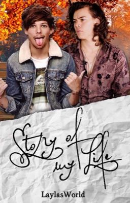 Story of my life/Larry Stylinson [Boyxboy]