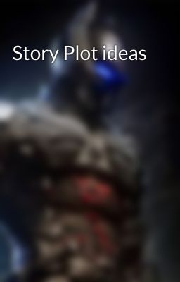 Story Plot ideas 