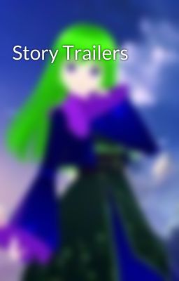 Story Trailers