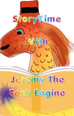 StoryTime With Jeremy The Tank Engine