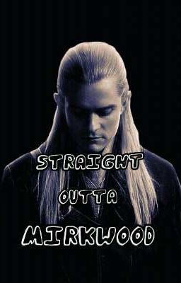 Straight outta Mirkwood