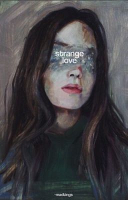 STRANGE LOVE↳K.MIKAELSON