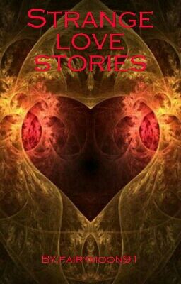 Strange love stories