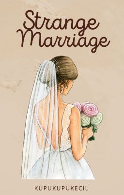 Strange Marriage | SUDAH TERBIT - GAGASMEDIA