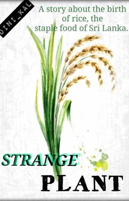 Strange Plant by Dini Kal {completed} 