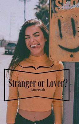 Stranger or Lover?