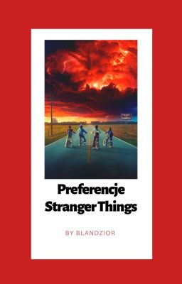 Stranger Things - Preferencje