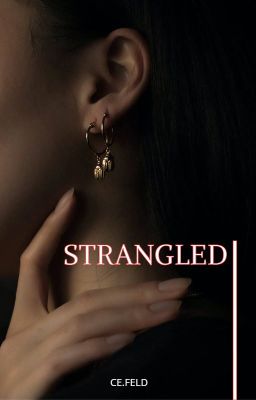 STRANGLED