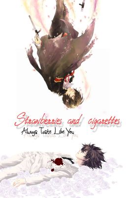 Strawberries and Cigarettes