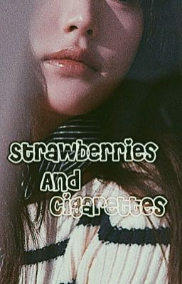 strawberries and cigarettes| han jisung