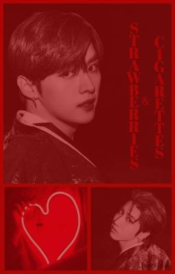 Strawberries & cigarettes ☣ [Minsung]