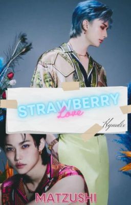 Strawberry Love [HyunLix]