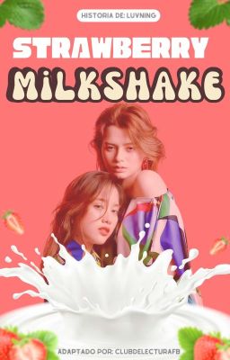 Strawberry Milkshake「 Freenbecky 」