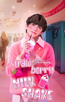 Strawberry Milkshake » kooktae (Adaptación)