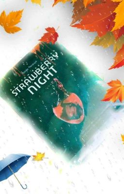 STRAWBERRY NIGHT-Dâu đêm đoạt mệnh