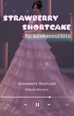 STRAWBERRY SHORTCAKE [OS]