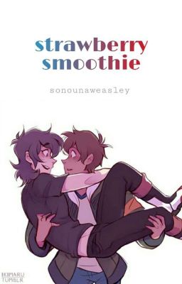 strawberry smoothie || klance