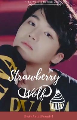 Strawberry Wolf (JuTo - PENTAGON) || EN PAUSE