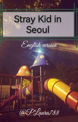 Stray Kid in Seoul ( English vers.) 