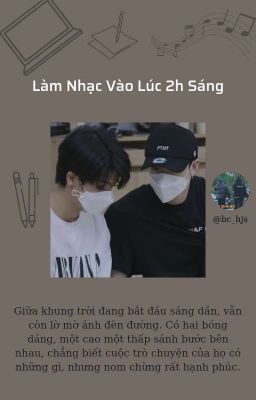 [Stray Kids | ChanSung] 2 Giờ Sáng