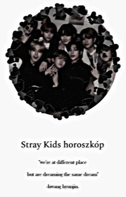 Stray Kids horoszkóp (Befejezett)