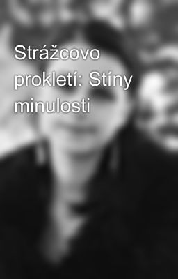 Strážcovo prokletí: Stíny minulosti